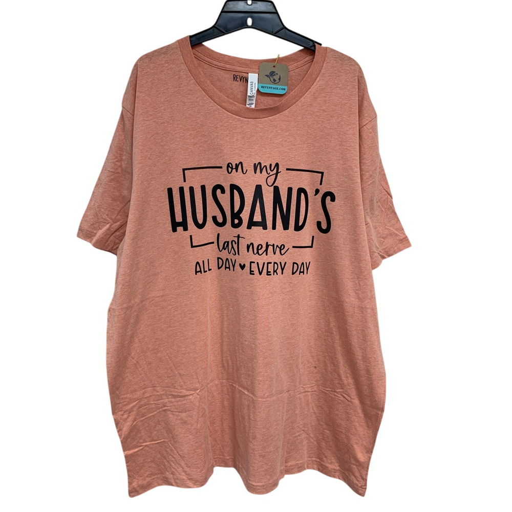 New Hand Printed Womens 3XL On My Husband's Last Nerve All Day Every Day T Shirt